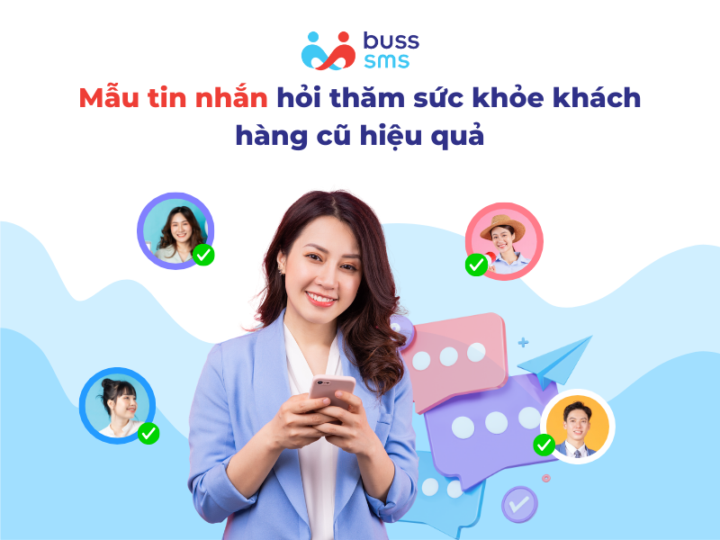 Mẫu tin nhắn hỏi thăm sức khỏe khách hàng cũ hiệu quả