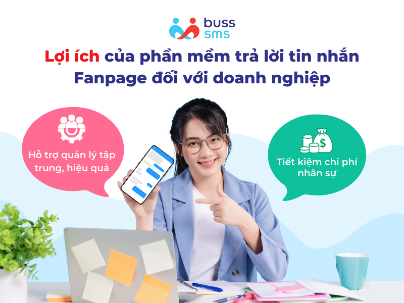 Lợi ích của phần mềm trả lời tin nhắn Fanpage đối với doanh nghiệp