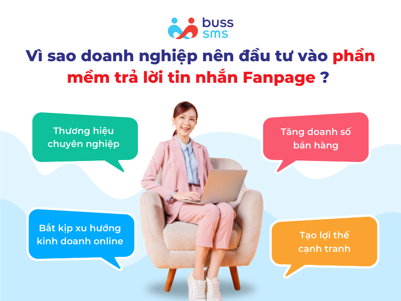 Vì sao doanh nghiệp nên đầu tư vào phần mềm trả lời tin nhắn Fanpage ngay hôm nay?