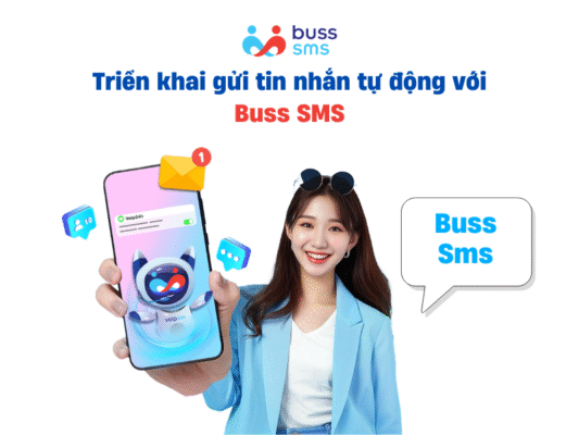 Triển khai gửi tin nhắn tự động với Buss SMS